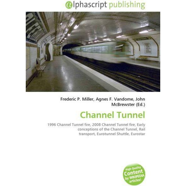 Thumbnail - Channel Tunnel, Fachbücher von Agnes F. Vandome, Frederic P. Miller, John McBrewster