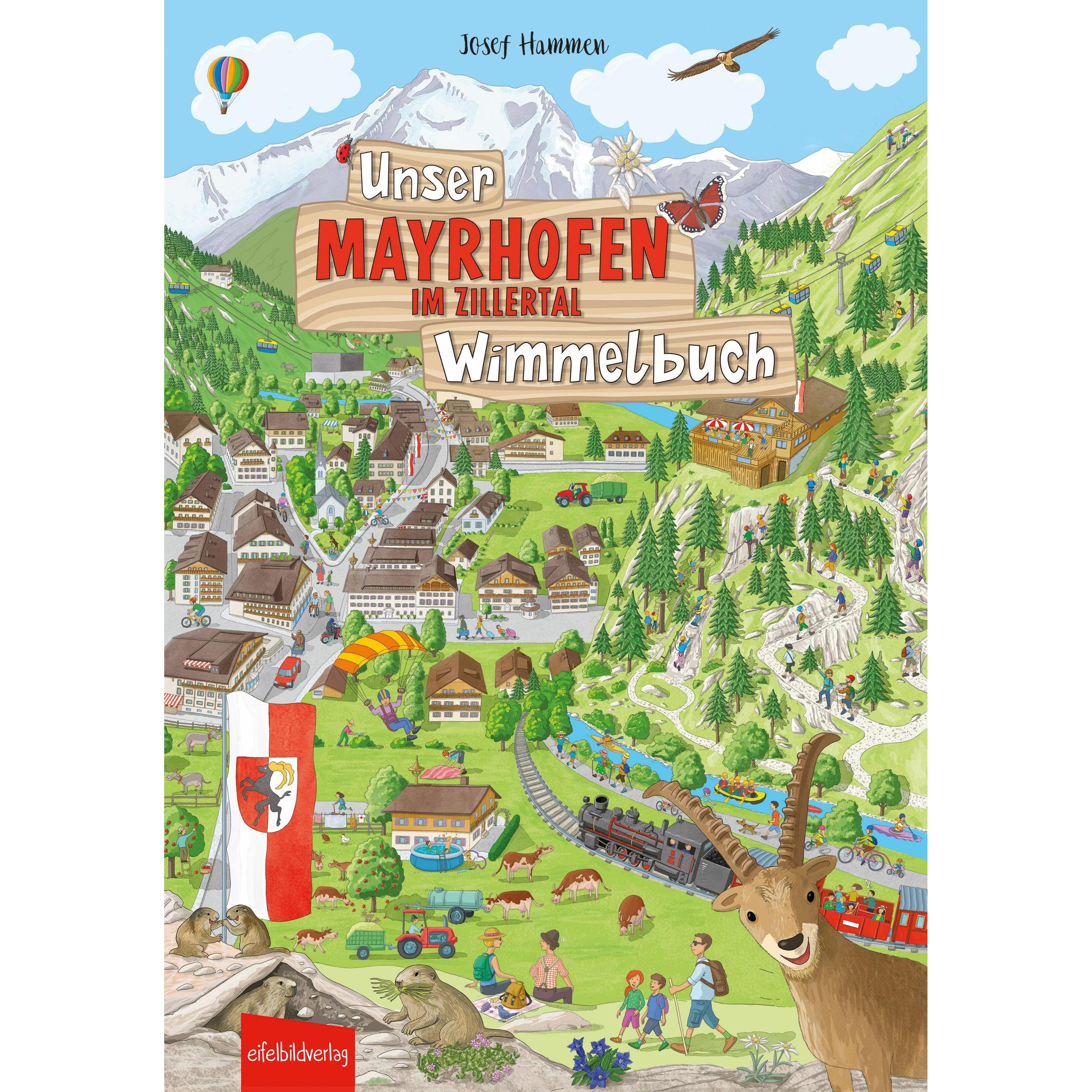 Unser MAYRHOFEN IM ZILLERTAL Wimmelbuch, Kinderbücher von Josef Hammen