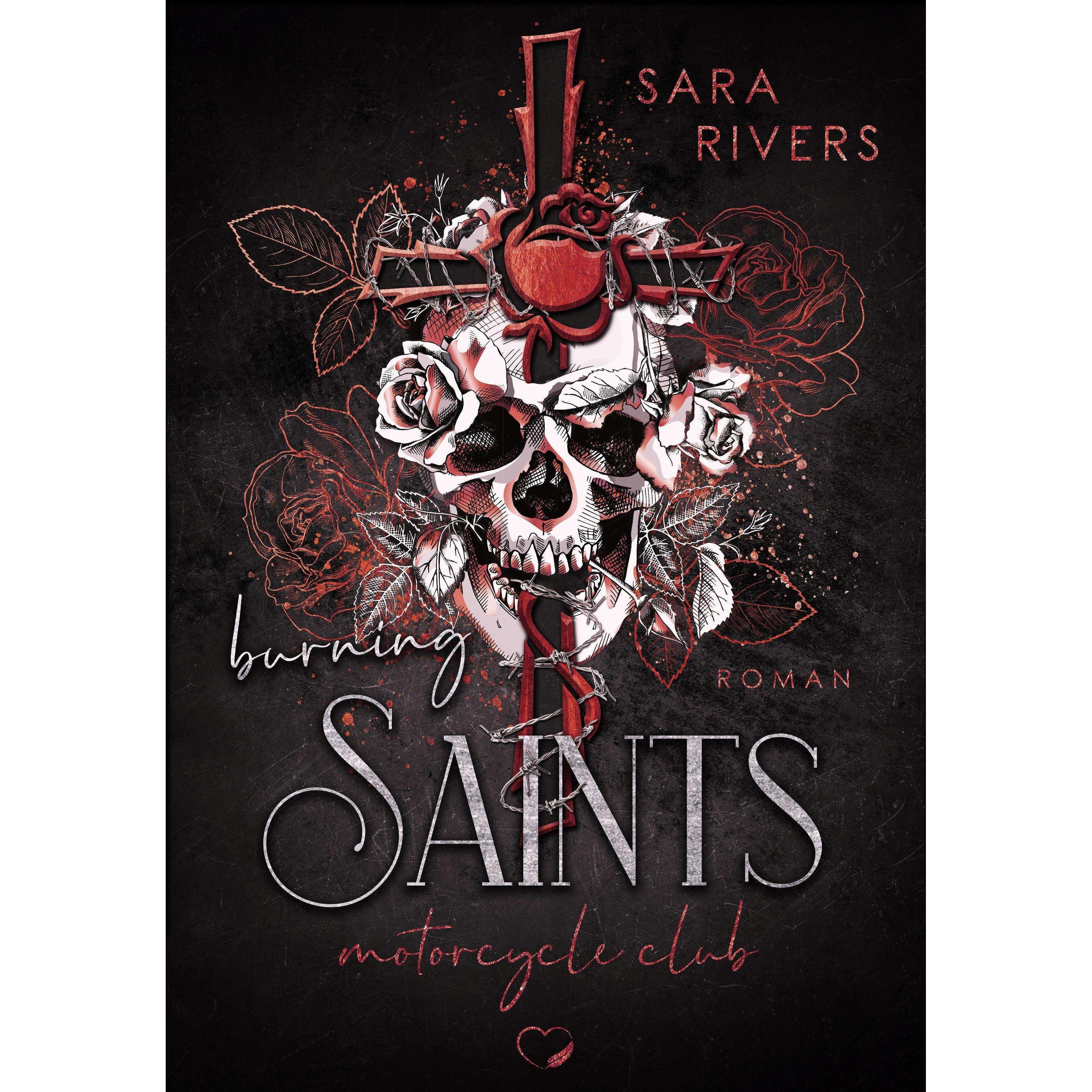 Burning Saints, Belletristik von Sara Rivers, Federherz Verlag