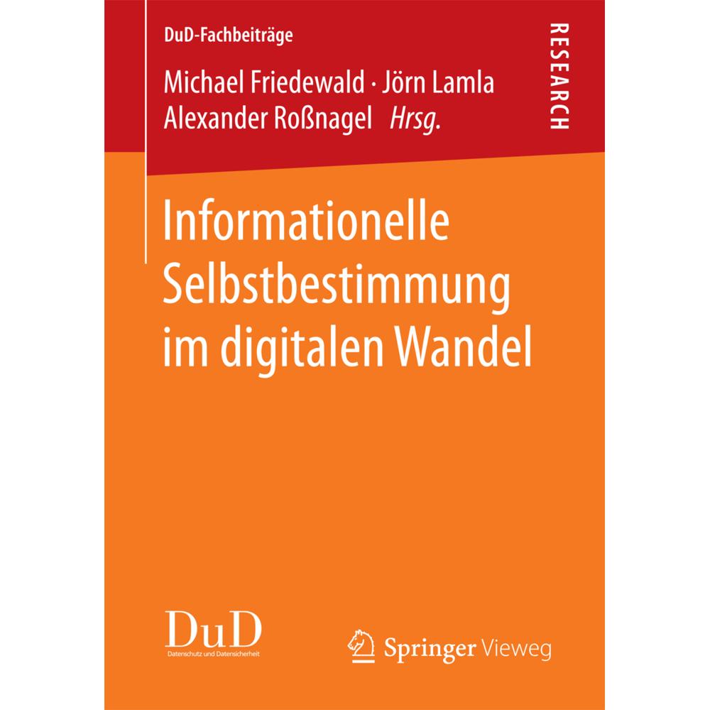 Informationelle Selbstbestimmung im digitalen Wandel, Fachbücher von Alexander Rossnagel, Jörn Lamla, Michael Friedewald