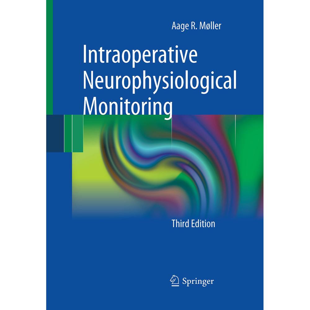 Intraoperative Neurophysiological Monitoring, Fachbücher von Aage R. Møller