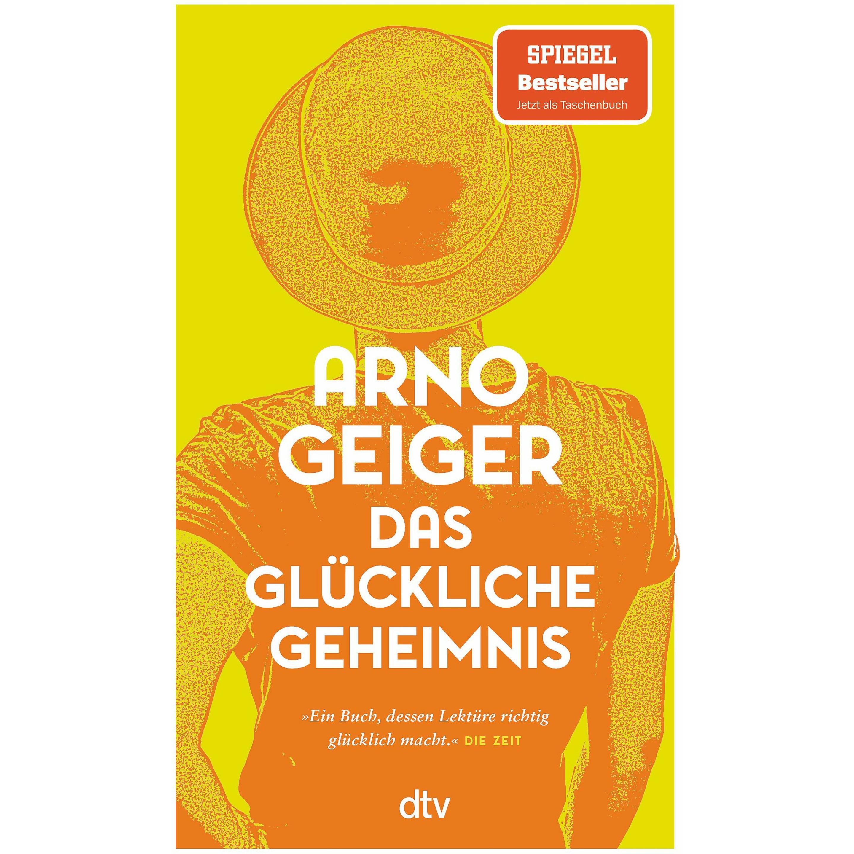 Das glückliche Geheimnis, Belletristik von Arno Geiger