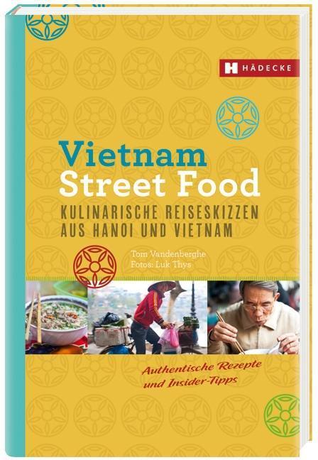 Produktbild Vietnam Street Food (Deutsch, Tom Vandenberghe, 2016)