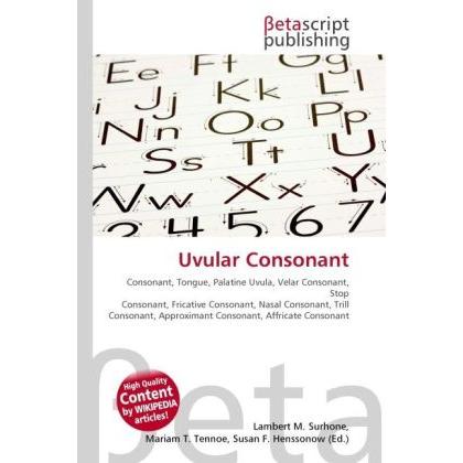 Thumbnail - Uvular Consonant, Fachbücher von Lambert M. Surhone, Miriam T. Timpledon, Susan F. Marseken