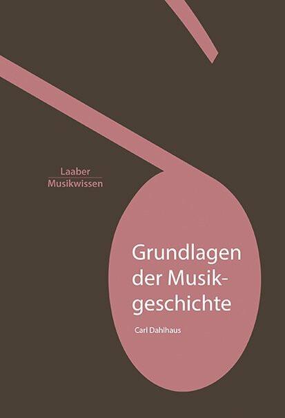 Produktbild Grundlagen der Musikgeschichte (Deutsch, Carl Dahlhaus, Michele Calella, 2016)