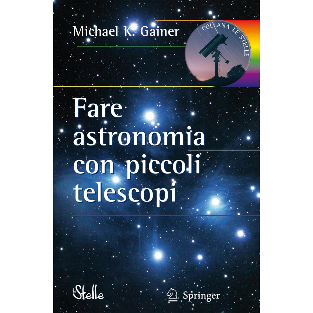 Fare astronomia con piccoli telescopi, Sachbücher von Michael Gainer