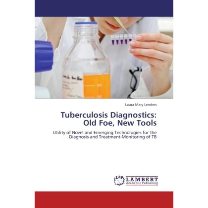 Tuberculosis Diagnostics: Old Foe, New Tools, Fachbücher