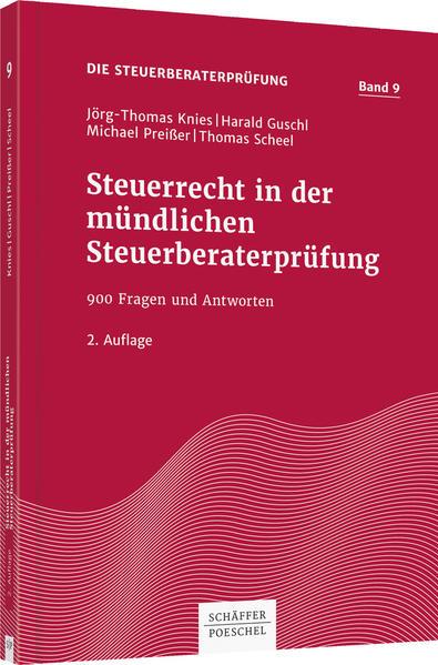 Produktbild Steuerrecht in der mündlichen Steuerberaterprüfung (Deutsch, Harald Guschl, Jörg-Thomas Knies, Michael Preißer, Thomas Scheel, 2016)
