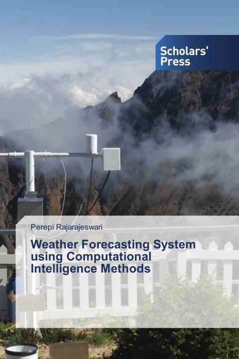 Produktbild Weather Forecasting System using Computational Intelligence Methods (Perepi Rajarajeswari, 2024)