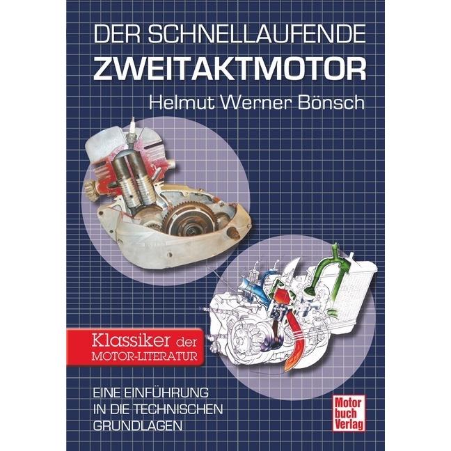 Der schnellaufende Zweitaktmotor, Ratgeber von Helmut Werner Bnsch