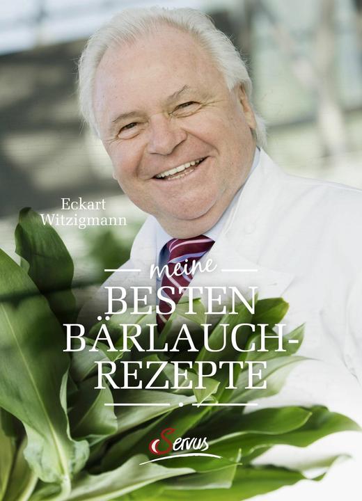 Produktbild Meine besten Bärlauchrezepte (Deutsch, Eckart Witzigmann, 2017)
