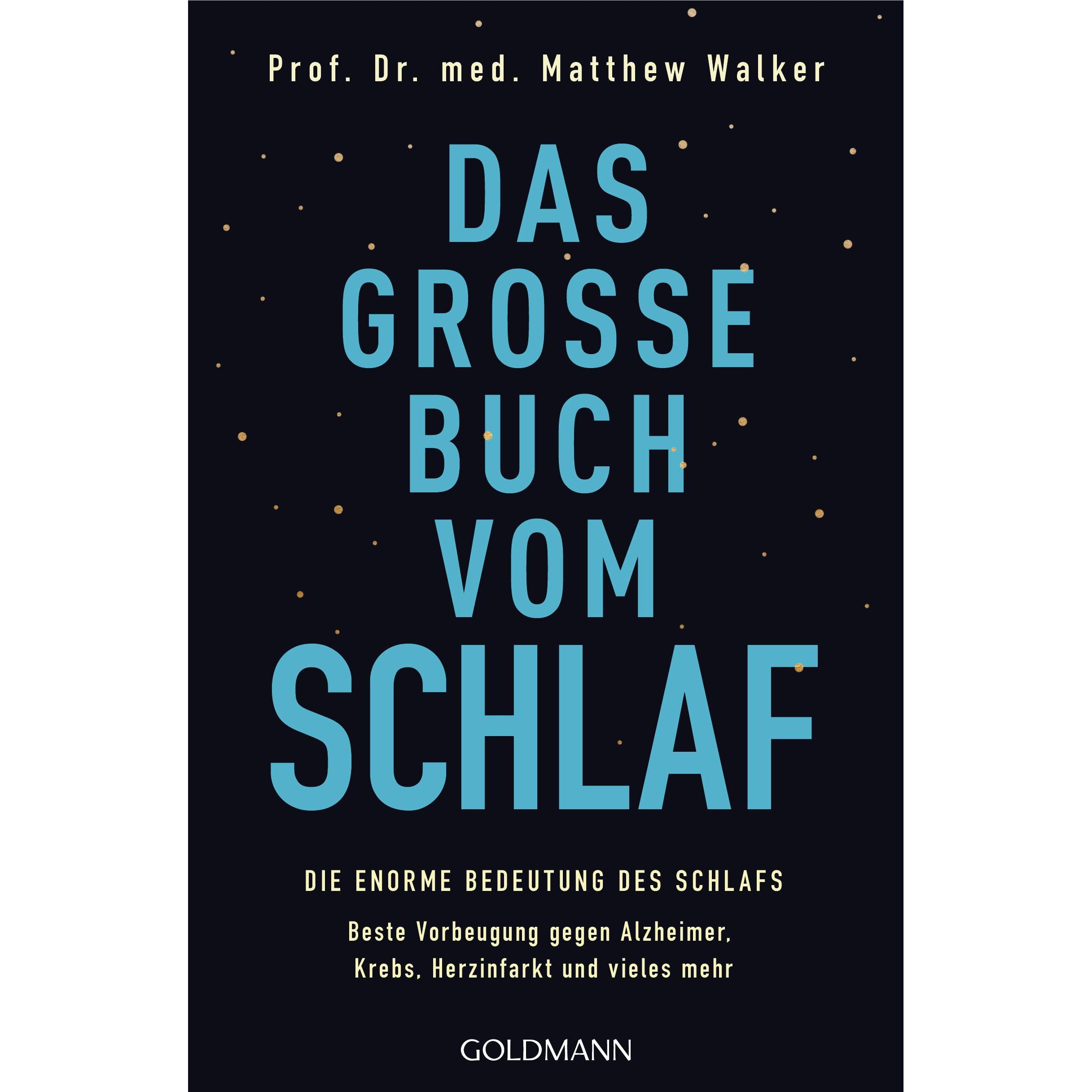 Das grosse Buch vom Schlaf, Ratgeber von Matthew Walker
