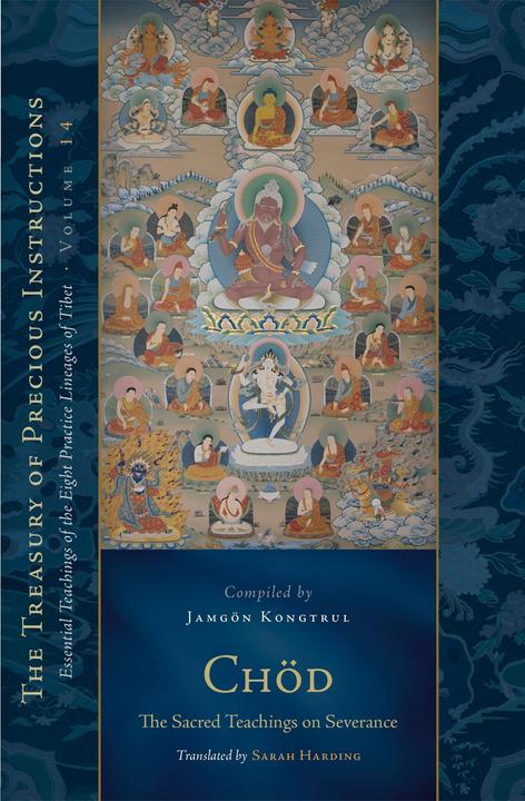 Produktbild Chöd: The Sacred Teachings on Severance (Englisch, Jamgon Kongtrul Lodro Taye, 2016)