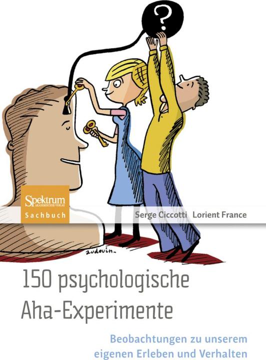 Produktbild 150 psychologische Aha-Experimente (Deutsch, Ciccotti, Serge(Dr.), 2011)