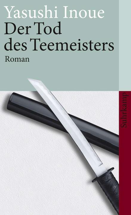 Produktbild Der Tod des Teemeisters (Deutsch, Ursula Gräfe, Yasushi Inoue, 2010)