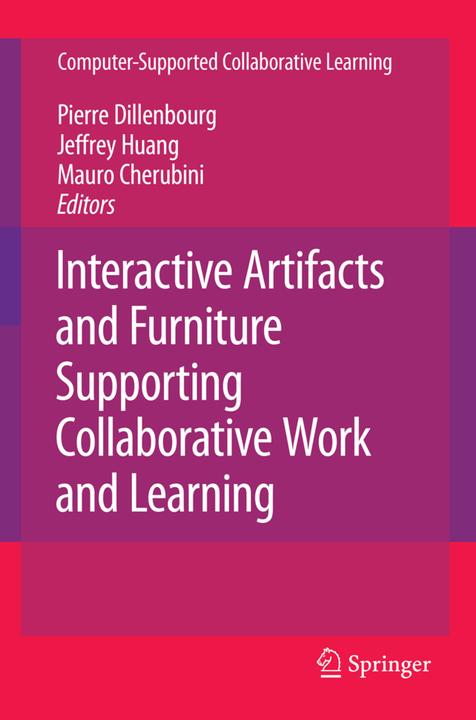 Immagine prodotto Interactive Artifacts and Furniture Supporting Collaborative Work and Learning (Inglese, Jeffrey Huang, Mauro Cherubini, Pierre Dillenbourg, 2010)