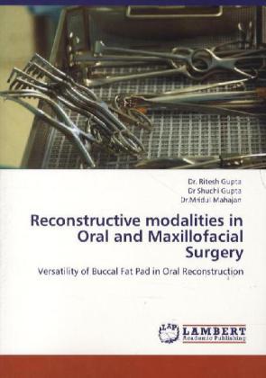 Produktbild Reconstructive modalities in Oral and Maxillofacial Surgery (Ritesh Gupta, Mridul Mahajan, Shuchi Gupta, 2011)