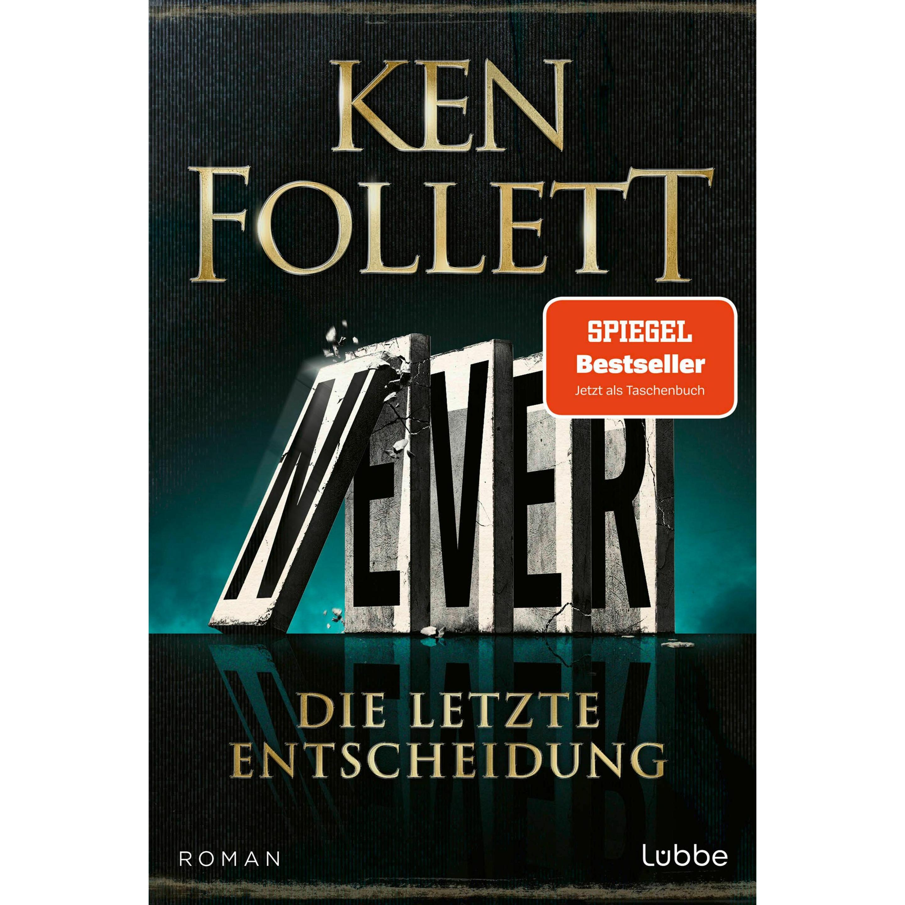 Never - Die letzte Entscheidung, Belletristik von Ken Follett