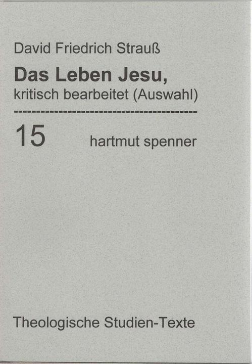 Produktbild Das Leben Jesu, kritisch bearbeitet. (Bd 15) (Deutsch, Angelika Dörfler-Dierken, Birgit Weyel, David Friedrich Strauss, Hartmut Kress, Rüdiger Liwak, Wolfgang Erich Müller, 2003)