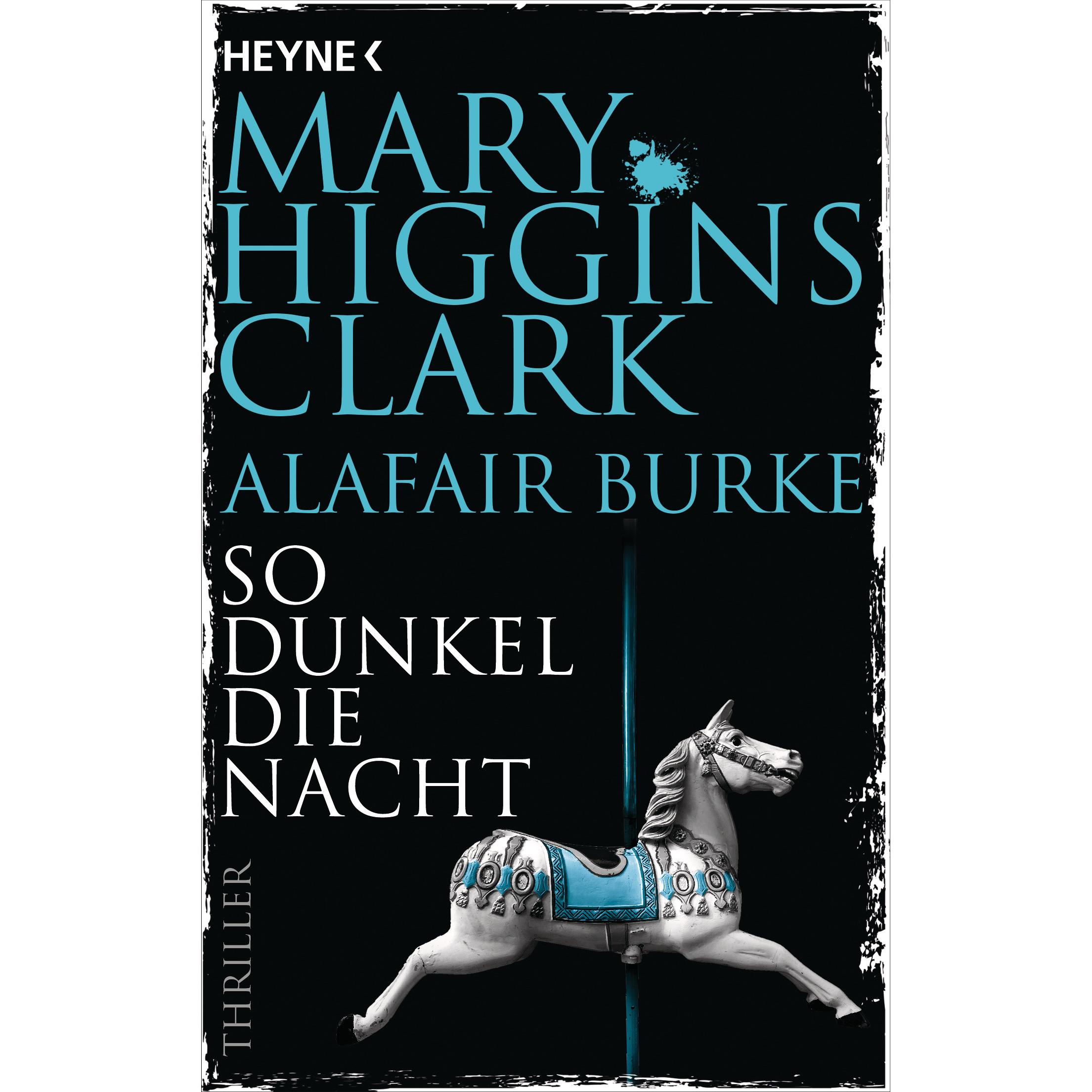 So dunkel die Nacht, Narrativa di Ebnet di Karl-Heinz, Maria Higgins Clark, Alafair Burke