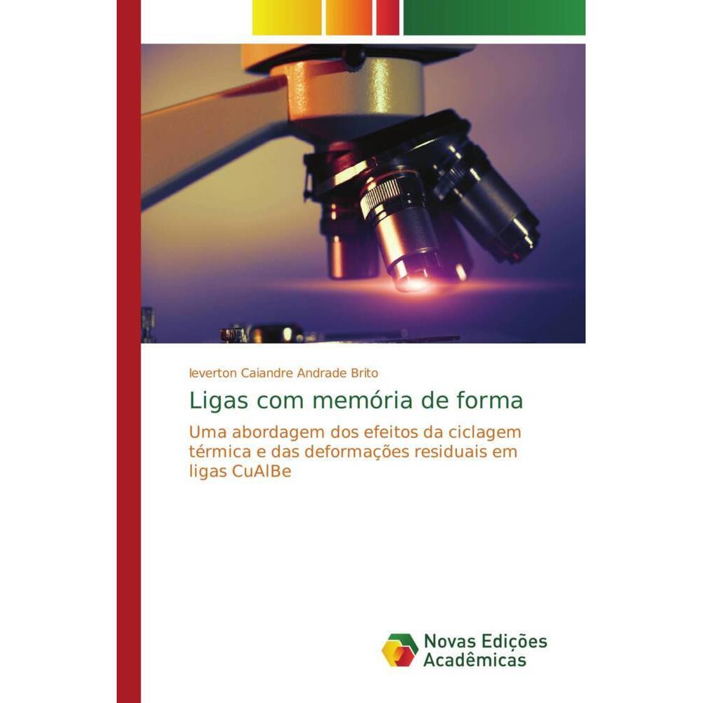 Ligas com memória de forma, Fachbücher von Ieverton Caiandre Andrade Brito