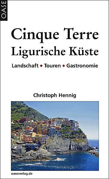 Oase Cinque Terre Ligurische Küste (Tedesco, Christoph Hennig, 2018)