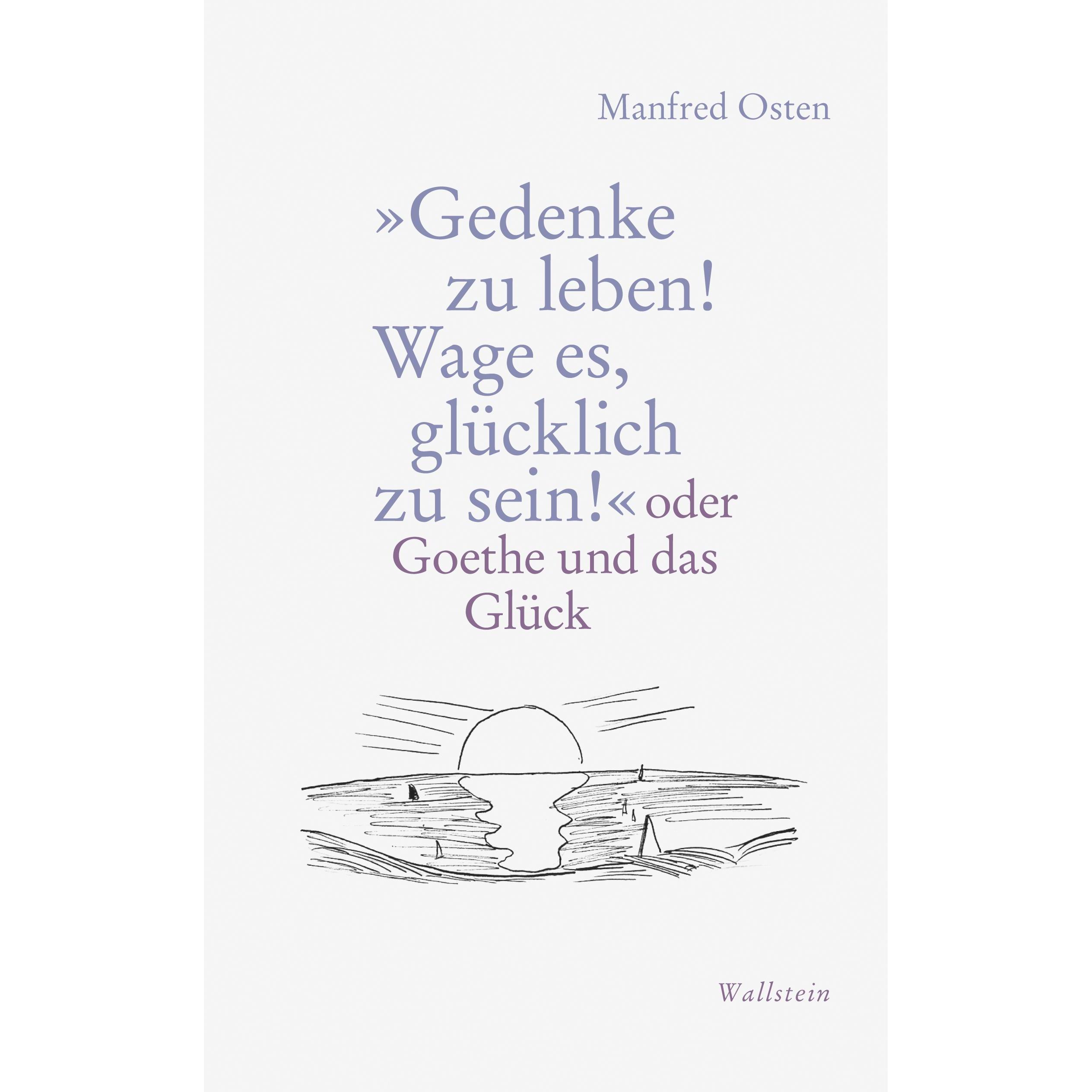 »Gedenke zu leben! Wage es, glücklich zu sein!«, Fachbücher von Manfred Osten