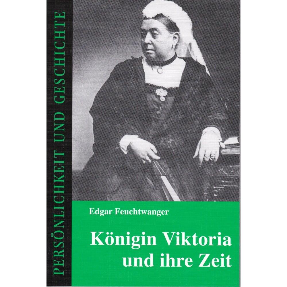Königin Viktoria und ihre Zeit, Sachbücher von Edgar Feuchtwanger