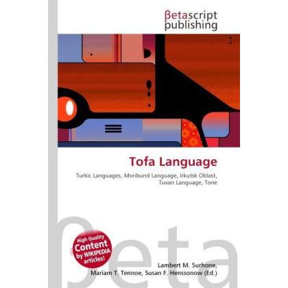 Tofa Language, Fachbücher von Lambert M. Surhone, Mariam T. Tennoe, Susan F. Henssonow