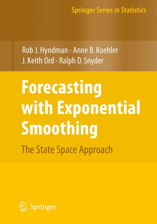 Produktbild Forecasting with Exponential Smoothing (Englisch, Anne B. Koehler, J. K. Ord, Ralph D. Snyder, Rob J. Hyndman, 2008)