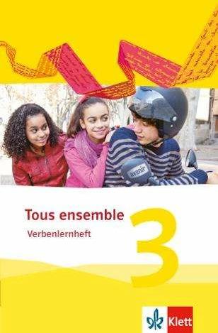 Produktbild Tous ensemble 3. Verbenlernheft. Ausgabe 2013 (Deutsch, Französisch, Ernst Klett Verlag, 2015)