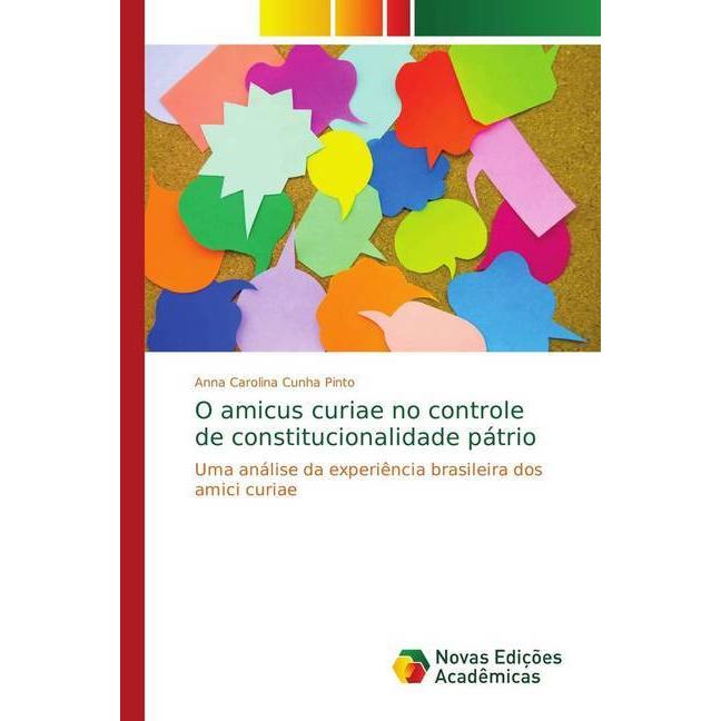 O amicus curiae no controle de constitucionalidade pátrio, Fachbücher von Anna Carolina Cunha Pinto