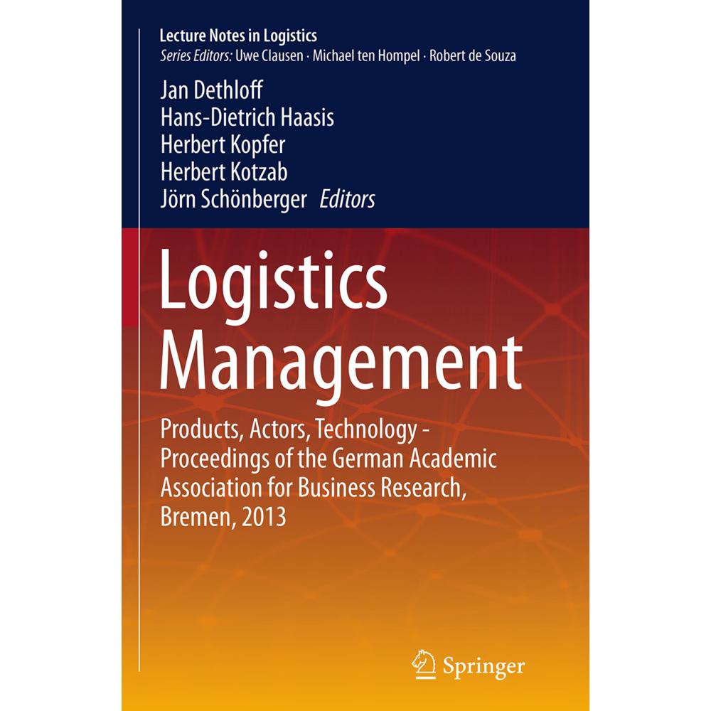 Logistics Management, Fachbücher von Hans-Dietrich Haasis, Herbert Kotzab, Jörn Schönberger, Jan Dethloff, Herbert Kopfe...