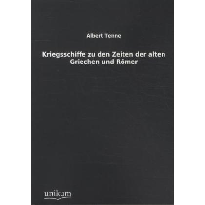 Kriegsschiffe zu den Zeiten der alten Griechen und Römer, Ratgeber