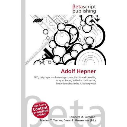 Thumbnail - Adolf Hepner, Fachbücher von Lambert M. Surhone, Mariam T. Tennoe, Susan F. Henssonow