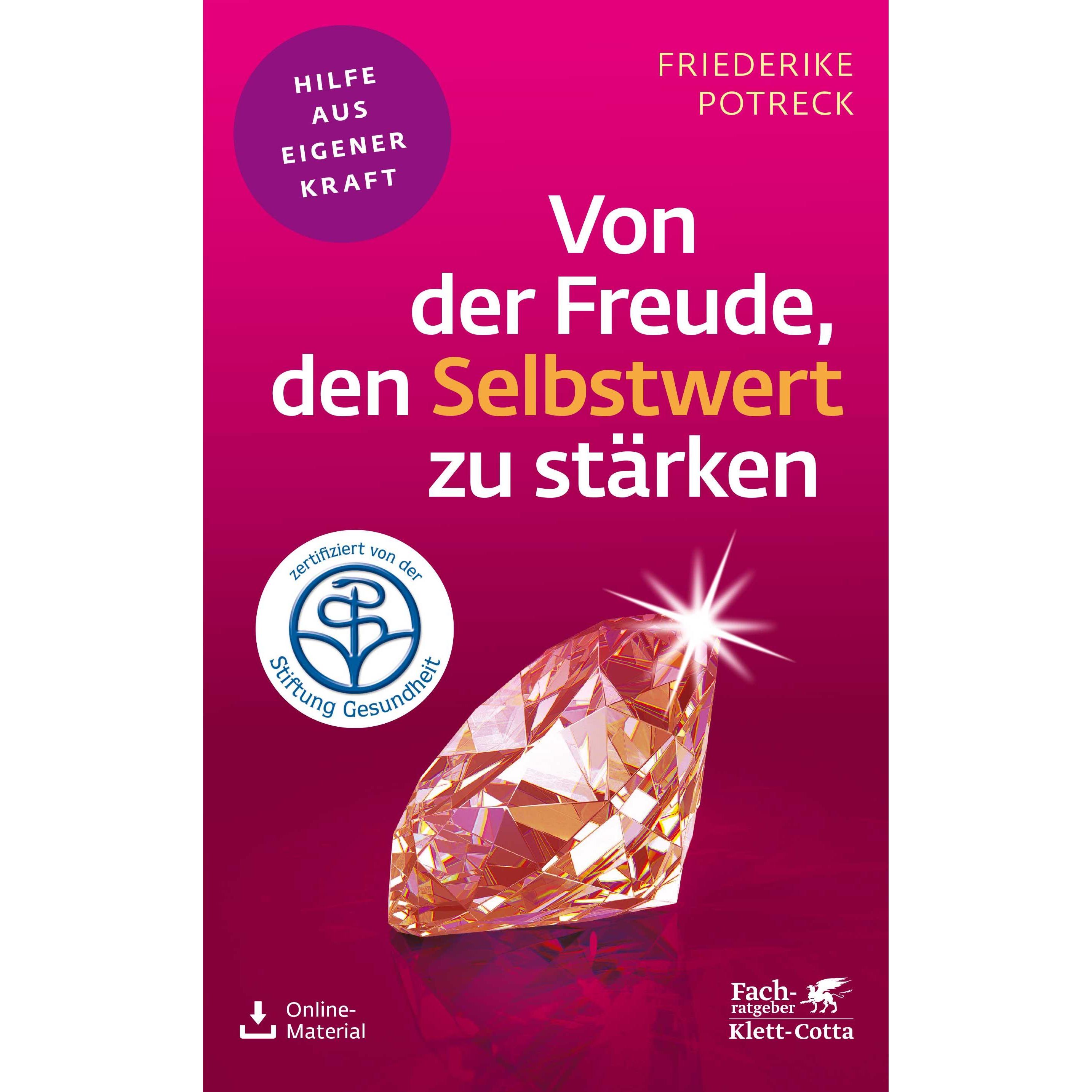Von der Freude, den Selbstwert zu stärken, Ratgeber von Friederike Potreck