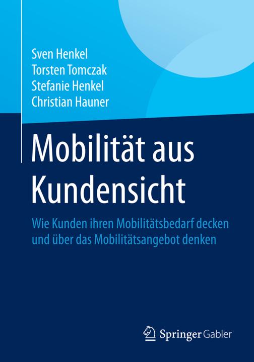 Produktbild Mobilität aus Kundensicht (Deutsch, Christian Hauner, Stefanie Henkel, Sven Henkel, Torsten Tomczak, 2015)