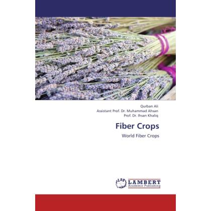 Fiber Crops, Fachbücher von Ihsan Khaliq, Qurban Ali, Muhammad Ahsan