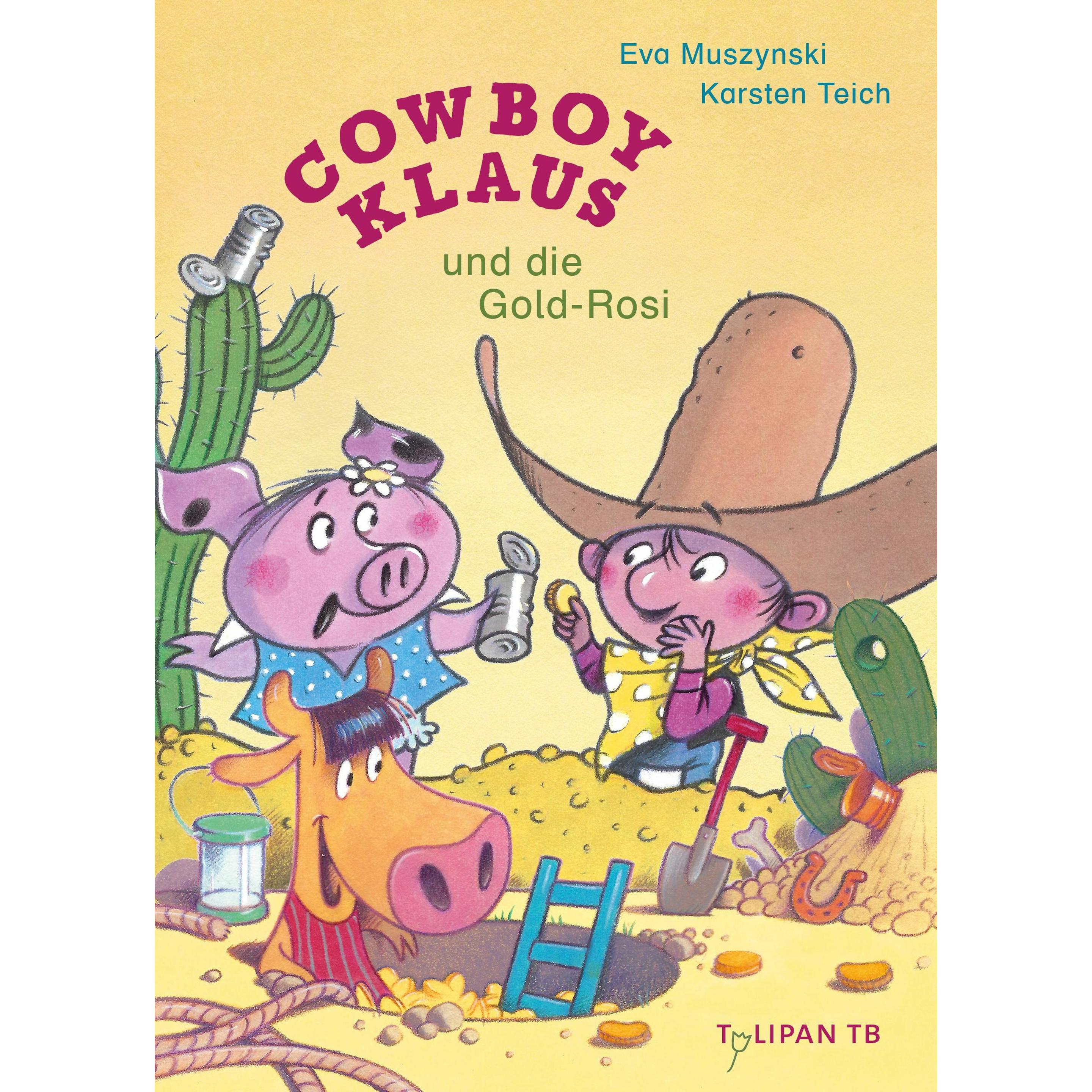 Cowboy Klaus und die Gold-Rosi, Kinderbücher von Eva Muszynski