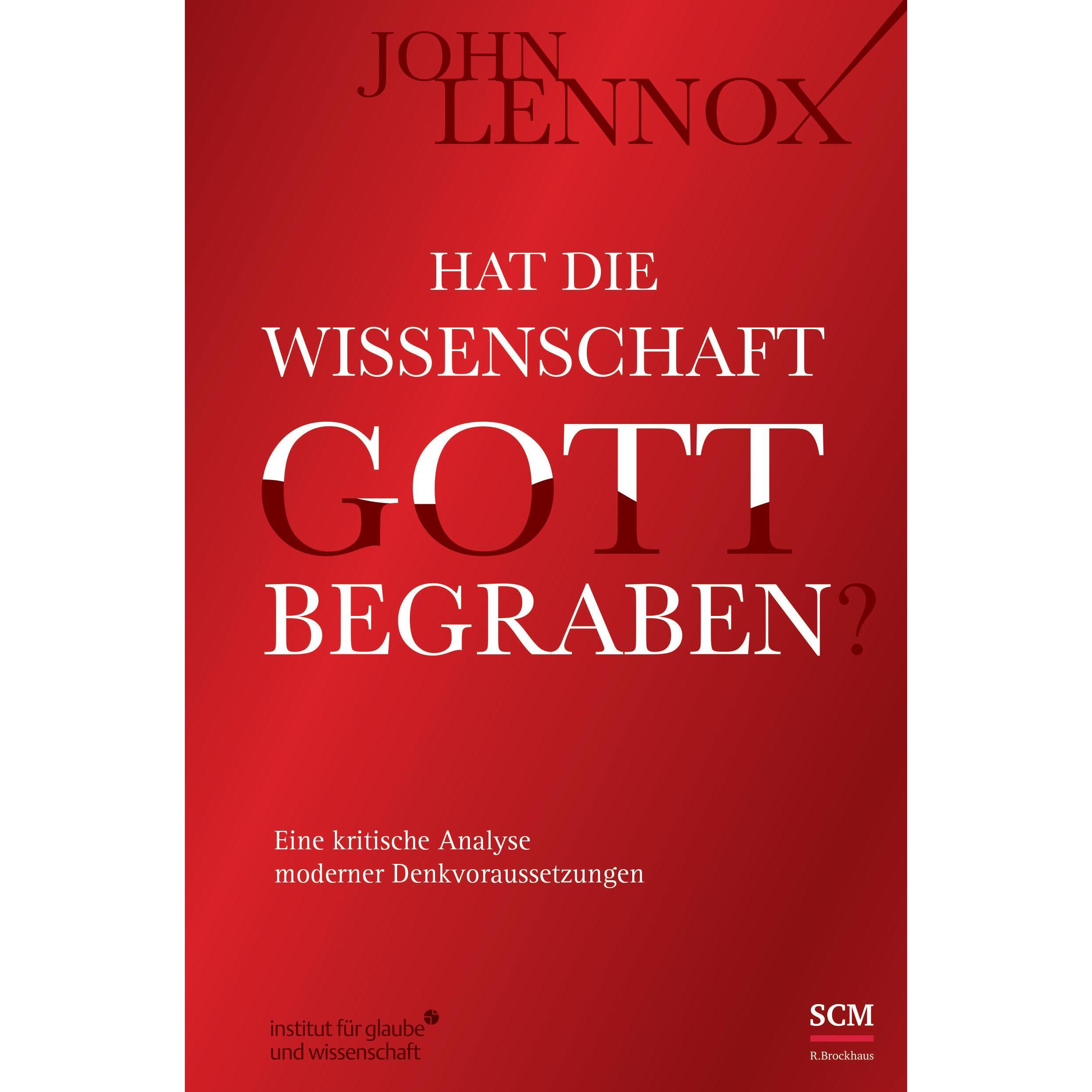 Hat die Wissenschaft Gott begraben?, Fachbücher von John Lennox
