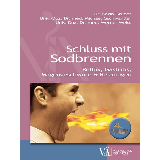 Schluss mit Sodbrennen, Ratgeber von Karin Gruber, Werner Weiss, Michael Gschwantler