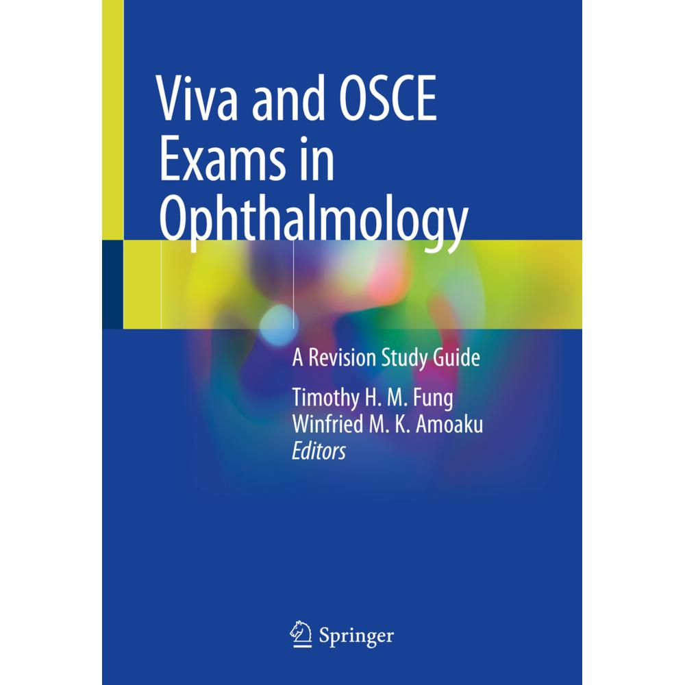 Viva and OSCE Exams in Ophthalmology, Fachbücher von Winfried M. K. Amoaku, Timothy H. M. Fung