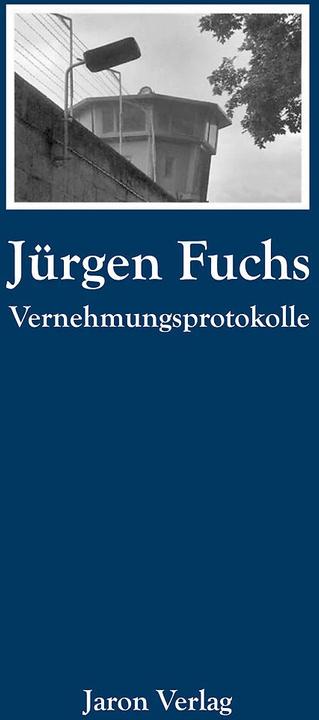 Produktbild Vernehmungsprotokolle (Deutsch, Jürgen Fuchs, 2017)
