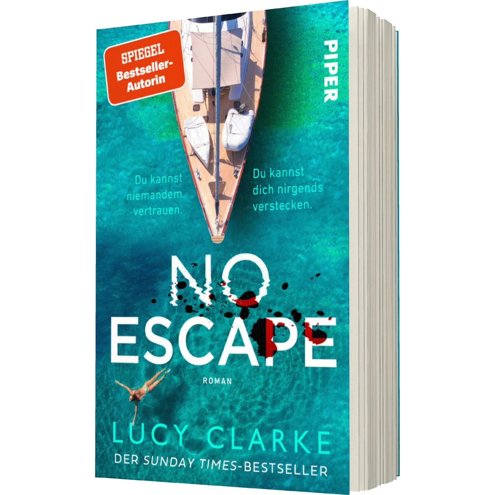 No Escape, Belletristik von Lucy Clarke, Claudia Franz