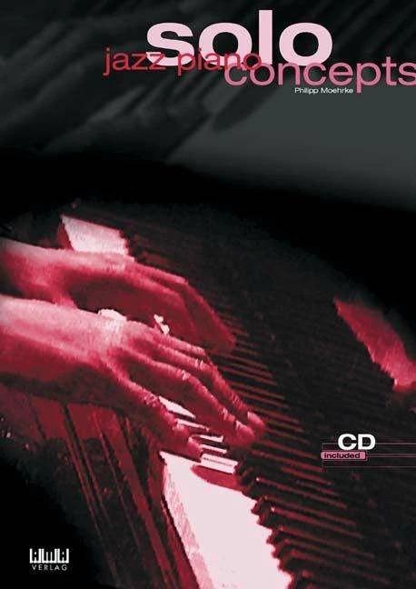 Produktbild Jazz Piano Solo Concepts (Deutsch, Philipp Moehrke, 2001)