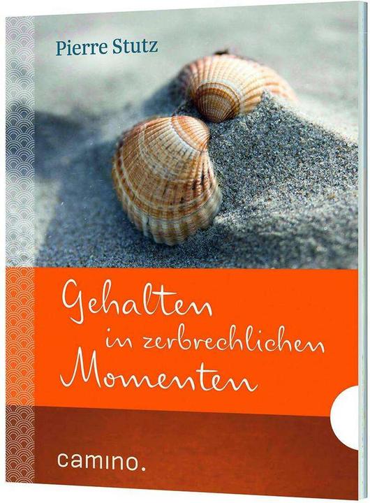 Produktbild Gehalten in zerbrechlichen Momenten (Deutsch, Pierre Stutz, 2018)