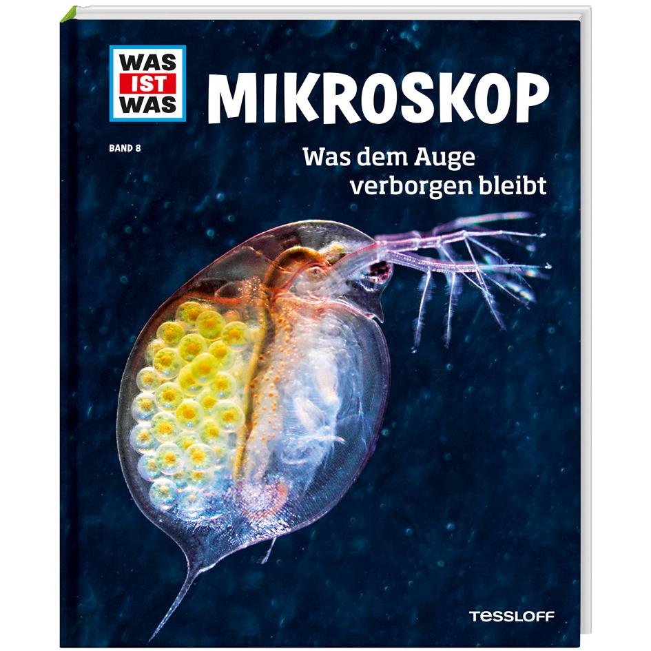 Tessloff Mikroskop. Was dem Auge verborgen bleibt