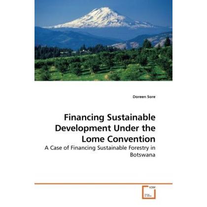 Financing Sustainable Development Under the Lome Convention, Fachbücher