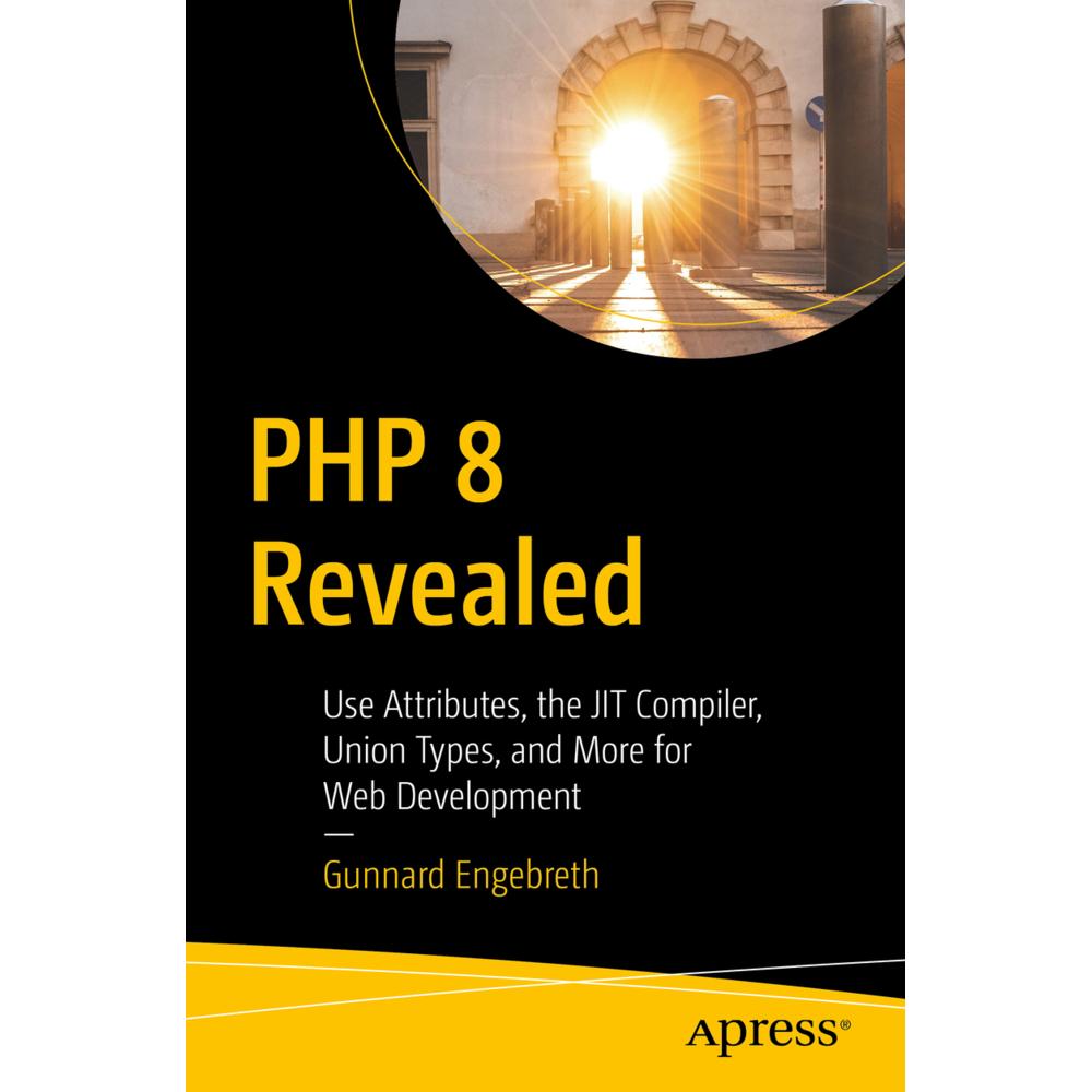 PHP 8 Revealed, Fachbücher von Gunnard Engebreth