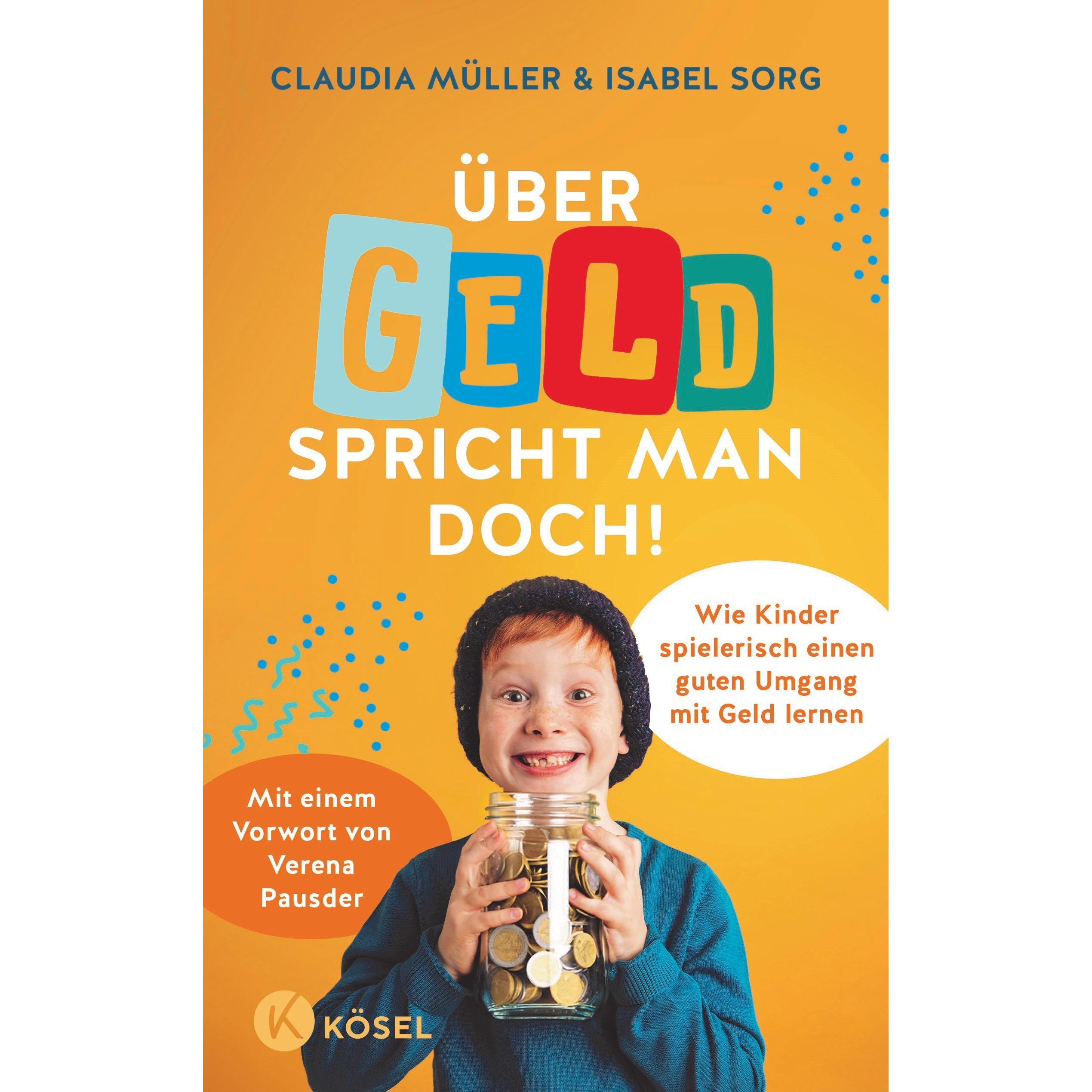 Über Geld spricht man doch!, Ratgeber von Isabel Sorg, Claudia Müller